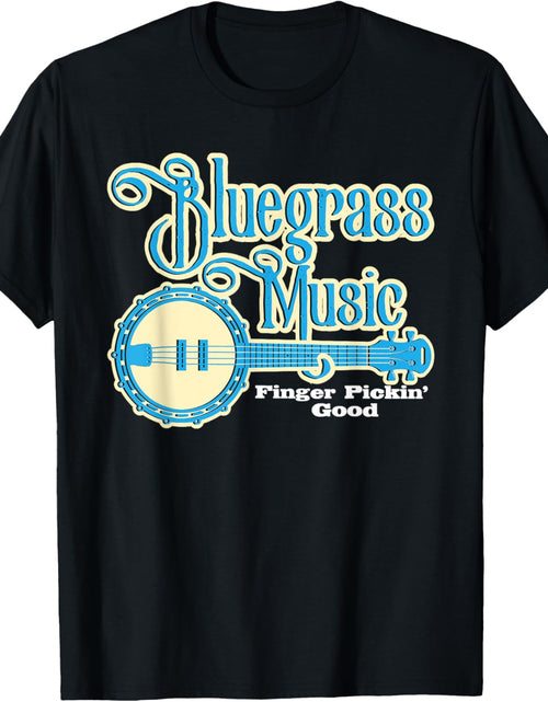 Load image into Gallery viewer, Bluegrass Music Finger Pickin Good - Banjo Player Musician T-Shirt
