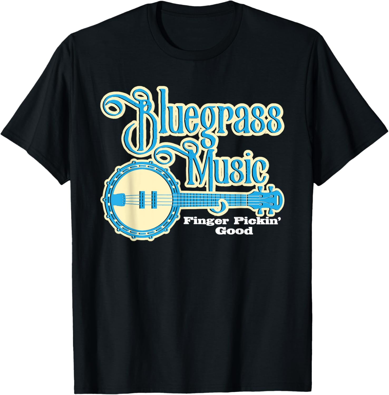 Bluegrass Music Finger Pickin Good - Banjo Player Musician T-Shirt